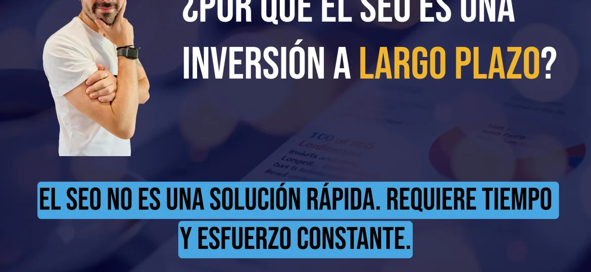 Por-que-el-SEO-es-una-Inversion-a-Largo-Plazo (2)