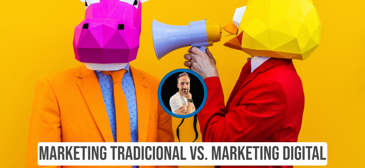 Marketing Tradicional vs. Marketing Digital- ¿Enemigos o Aliados?
